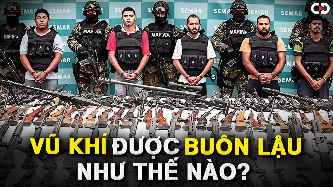 Vũ Khí Được BUÔN LẬU Như Thế Nào?