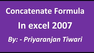 Concatenate formula in Ms Excel   2007