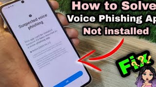 latest way to fix voice phising  app in 2minutes I