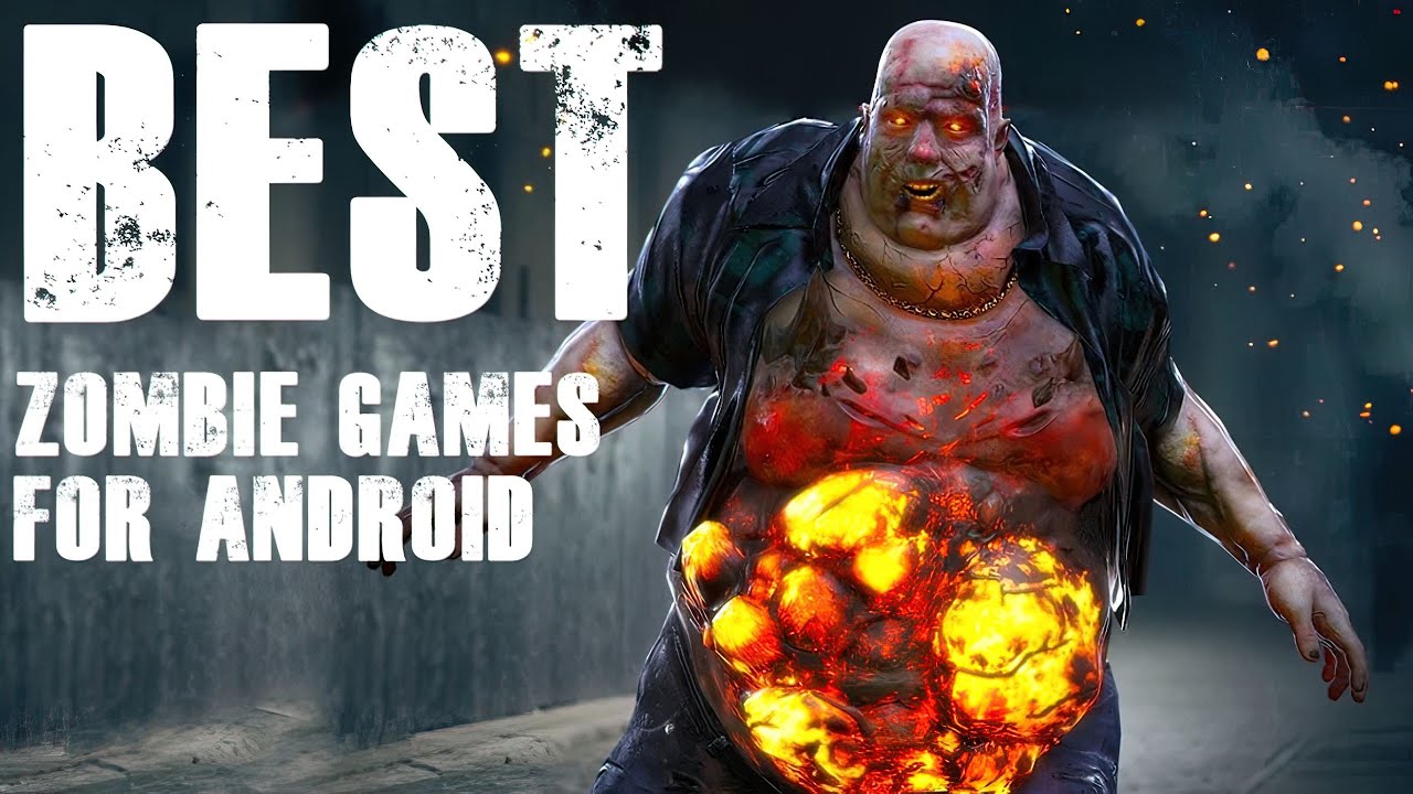 16 Best Zombie Games Android 2023 – Flesh and Apocalypse with