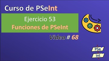 68. Ejercicio 53 PSeInt - Funciones de PSeInt
