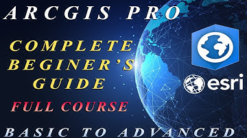 ArcGIS Pro Complete Beginner