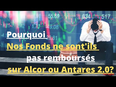 ANTARES TRADE: Pourquoi nos Fonds Antares trade ne sont remboursés sur Alcor ou Antares 2.0