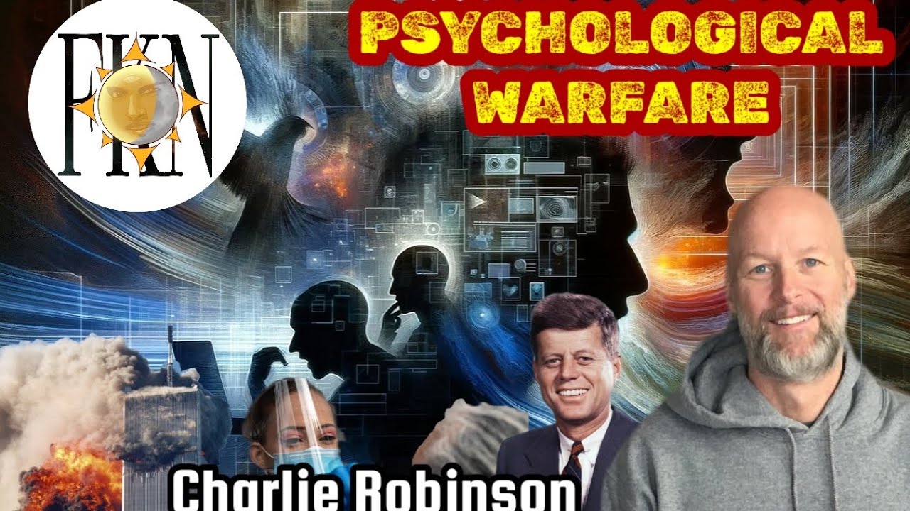Battlefield: Human Mind, Totalitarian Tiptoe & Psych War Trilogy, JFK911COVID | Charlie Robinson 
