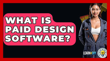What Is Paid Design Software? - LearnToDIY360.com