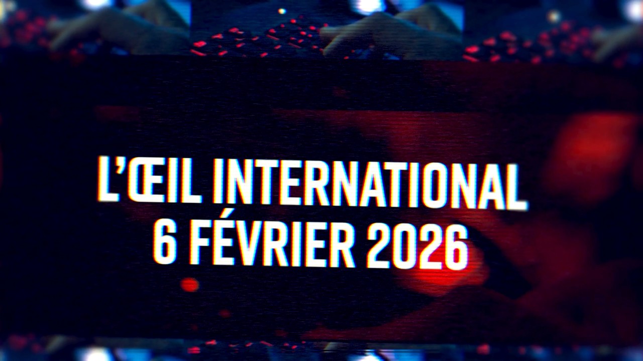 L'œil international 6 février 2026