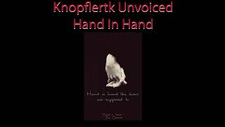 Dire Straits - Hand In Hand | Unvoiced by Knopflertk Unlimited 2,065 views 1 year ago 4 minutes, 49 seconds