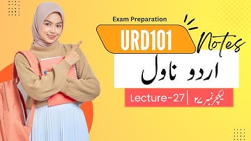 Urdu101 lecture-27 about Urdu Novel, Exam Preparation, Final Term