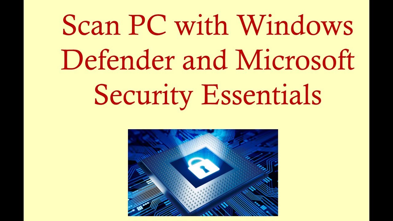 How to Use Windows Defender and Microsoft Security Essentials.
