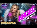 Owner DJ Eurodance Angel New Version Eurodance 90s Remix Electronicmusic Theownerdj 