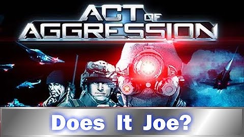 Act of Aggression, Does it Joe?