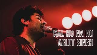 ARIJIT KAL HO NA HO