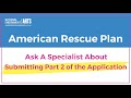 NEA American Rescue Plan Grants: Ask A Specialist About Submitting Part 2 of the Application