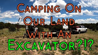 Camping On Our Land With An Excavator?!? - Digging Up The Past & Making Our Property Our Own by Colorado Camperman 1,087 views 2 years ago 16 minutes