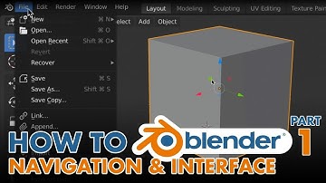 How to Blender - Part 1 - Navigation & Interface