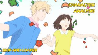 Why Shima Fell in Love || Skip and Loafer Anime Analysis