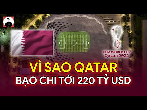 VÌ SAO QATAR BẤT CHẤP QUYỀN CON NGƯỜI ĐỂ HÀNG TRĂM TỈ ĐÔ ĐỂ ĐĂNG CAI WORLD CUP 2022