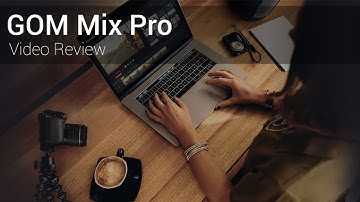 Easy Video Editor, GOM Mix Pro (Review & Tutorial)