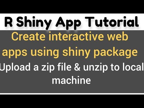R Shiny App Tutorial # 15 (e) | fileInput | demo upload a zip file and unzip it to local machine