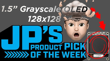 JP’s Product Pick of the Week 11/8/20 Grayscale OLED @adafruit @johnedgarpark
