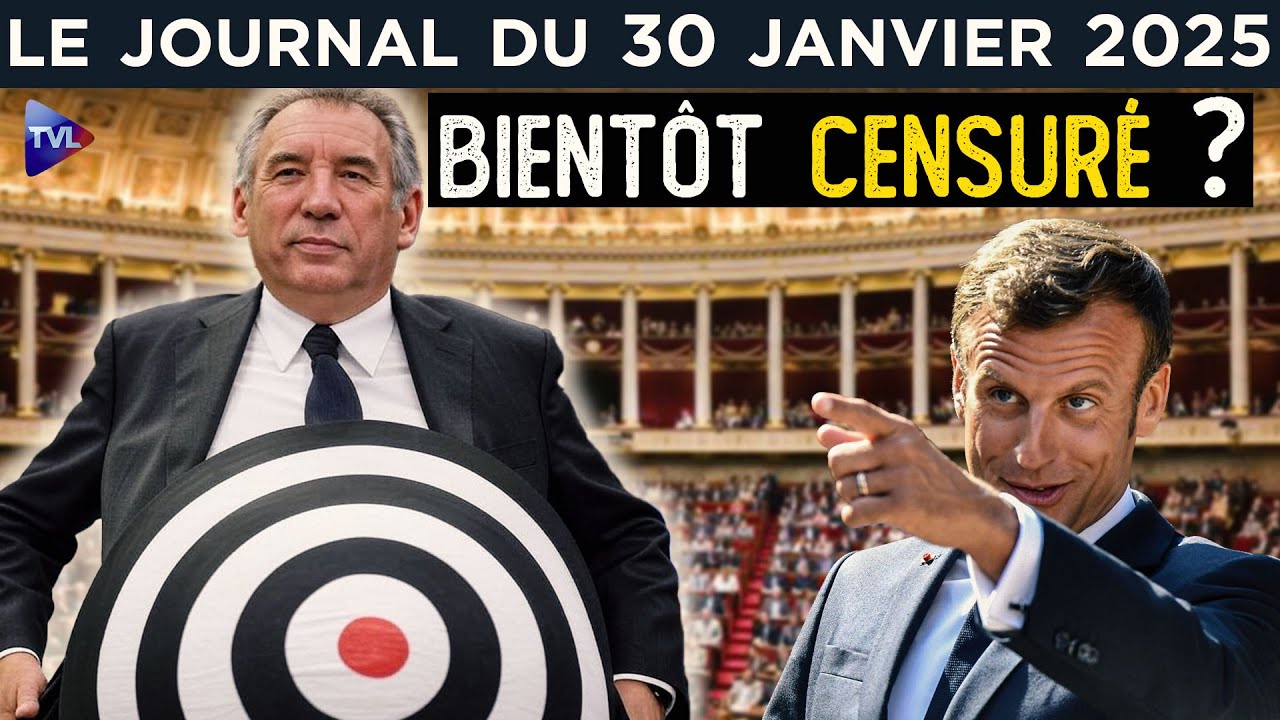 Bayrou : déjà la censure ? - JT du jeudi 30 janvier 2025