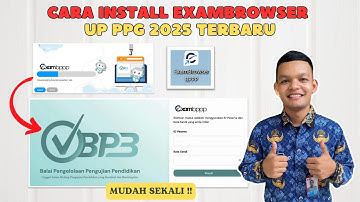 Cara Install Exambrowser UP PPG 2025 Terbaru
