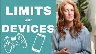 Creating Realistic Limits with Devices