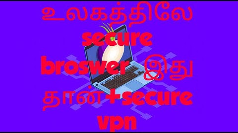 World top secure broswer and vpn