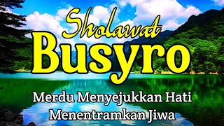 Sholawat Nabi Penyejuk Hati Pembawa Rezeki | Sholawat Busyro | Sholawat Nabi Muhammad SAW Merdu