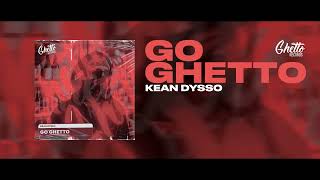 KEAN DYSSO - Go Ghetto Resimi