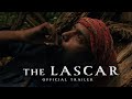 The Lascar | Official Trailer | 2023