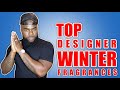 Top 10 Best Designer Winter Fragrances For Men 2021