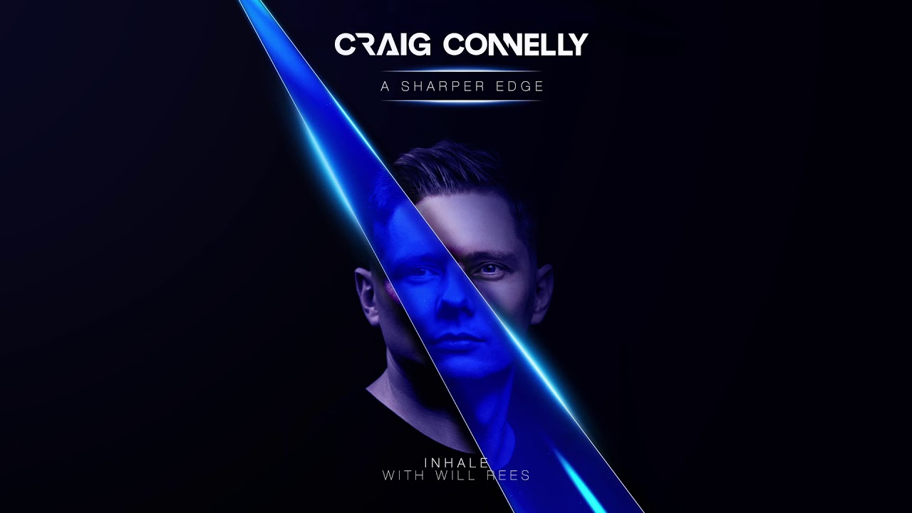 Watch Craig Connelly & Will Rees - Inhale on YouTube Watch Craig Connelly & Will Rees - Inhale on YouTube