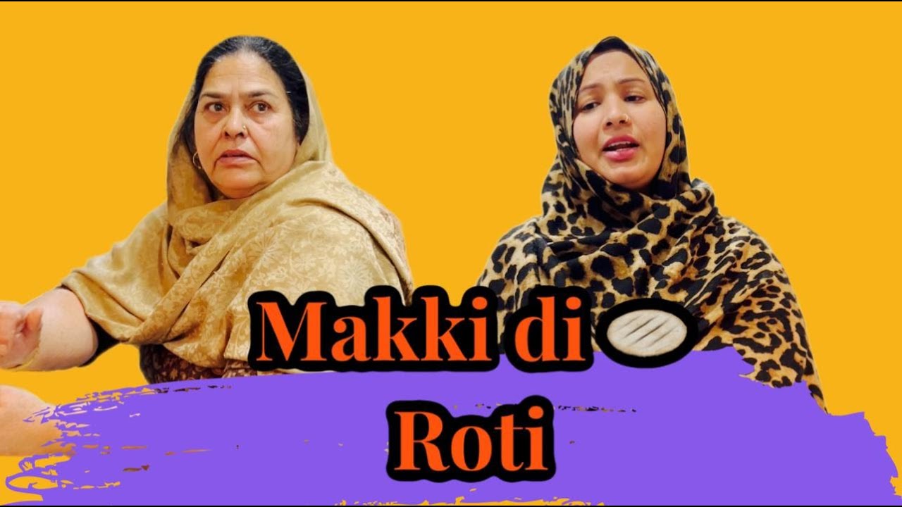Makki Di Roti | Mr Sammy Naz | Tayi Surinder Kaur | Short Movie 2023