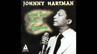 Video thumbnail of "JOHNNY HARTMAN"