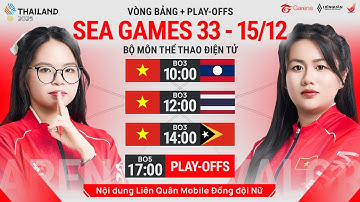 🔴 TRỰC TIẾP: VIETNAM vs THAILAND - CHUNG KẾT NHÁNH THẮNG - LQM ĐỒNG ĐỘI NỮ (15/12)