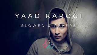Zack Knight - Yaad Karogi (Slowed and Reverb) | Reverb by Zaland