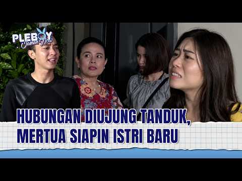 Jahatnya Mertua! Siapin Istri Pengganti Buat Anaknya! | Pleboy Jaman Now Eps 83 Full