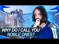 Why Do I Call You Noble Ones?