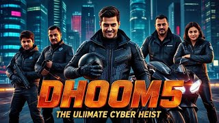 Dhoom 5 Full movie 
