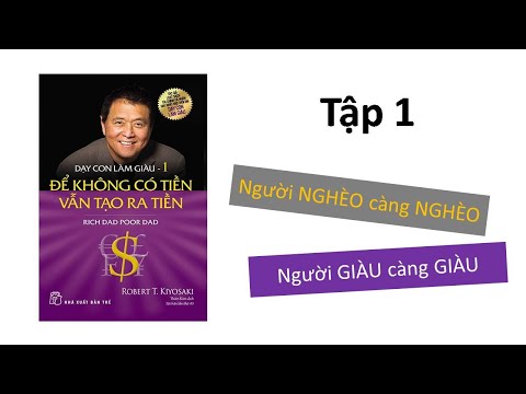 Tóm tắt sách: DẠY CON LÀM GIÀU Tập 1 (Robert Kiyosaki)