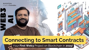Project 1- Connecting to Smart Contracts: Your First Web3 Project on Blockchain in 2025! @examsbox