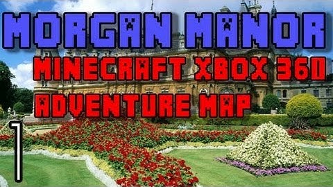 Minecraft Xbox 360 Adventure Map - "Morgan Manor" - Part 1 - I Hate Signs!