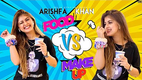 Food Vs Make Up - Arishfa's Khan | Challenge Video | Q & A By Arishfa's Khan For Fan's