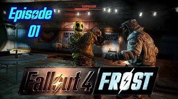 Fallout 4 Survival Mod Frost - episode 01 - The road to insanity