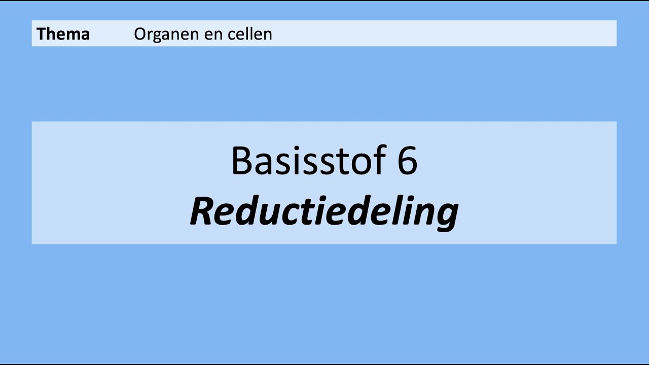 VMBO 3 | Organen en cellen | 6. Reductiedeling | 8e editie | MAX - YouTube