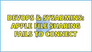 DevOps & SysAdmins: Apple File Sharing fails to connect Profile