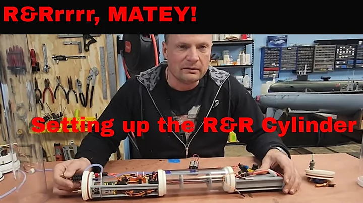 R&Rrrrr, Matey! Setting up the R&R Watertight Cylinder for RC Submarines