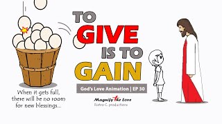 God's Love Animation | EP 30 - To Give Is To Gain (Give Thanks!)