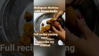 Multigrain Muthiya with Besan Kadhi #ytshorts #youtubeshorts #muthia #kadhi #muthiyarecipe #shorts